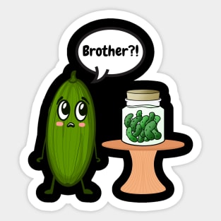 Brother? Funny Pickle in a Jar Sticker